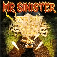 [Mr. Sinister This Way to Hell Album Cover]