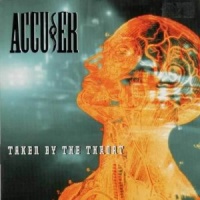 [Accuser Taken by the Throat Album Cover]