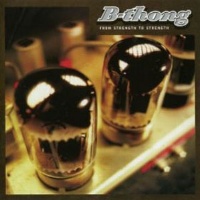B-Thong From Strength to Strength Album Cover