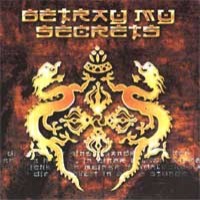 Betray My Secrets Betray My Secrets Album Cover