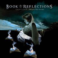 Book Of Reflections Chapter II - Unfold The Future Album Cover