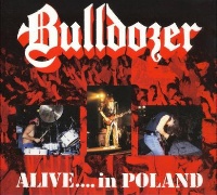 [Bulldozer Alive...in Poland Album Cover]