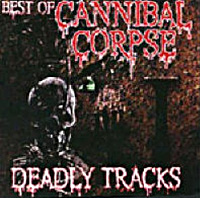[Cannibal Corpse Deadly Tracks Album Cover]