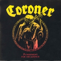 Coroner Punishment For Decadence Album Cover