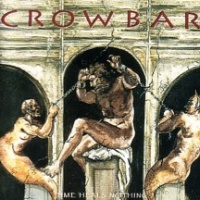 Crowbar Time Heals Nothing Album Cover