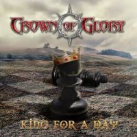 Crown of Glory King For a Day Album Cover