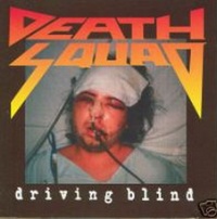 [Death Squad Driving Blind Album Cover]