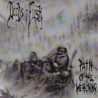 Deeds of Flesh Path of the Weakening Album Cover