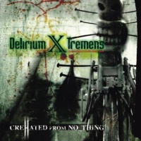 Delirium X Tremens CreHated From NoThing Album Cover