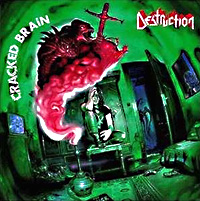 Destruction Cracked Brain Album Cover