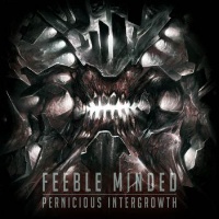Feeble Minded Pernicious Intergrowth Album Cover