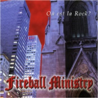 Fireball Ministry Ou Est La Rock Album Cover
