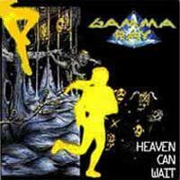 [Gamma Ray Heaven Can Wait Album Cover]