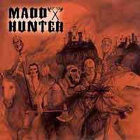 Madd Hunter Madd Hunter Album Cover