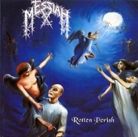 Messiah Rotten Perish Album Cover
