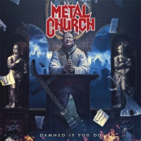 Metal Church Damned If You Do Album Cover