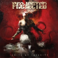Projected Ignite My Insanity Album Cover