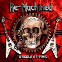 [Re-Machined Wheels of Time Album Cover]