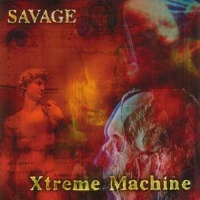 [Savage Xtreme Machine Album Cover]
