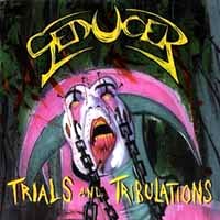 Seducer Trials And Tribulations Album Cover