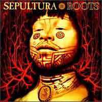 Sepultura Roots Album Cover