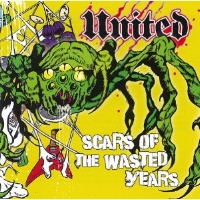 United Scars of the Wasted Years Album Cover