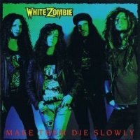 [White Zombie Make The Die Slowly Album Cover]