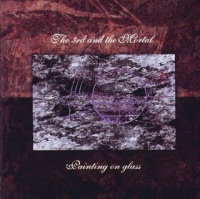 [The 3rd and the Mortal Painting on Glass Album Cover]