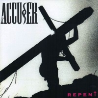 Accuser Repent Album Cover