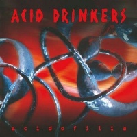 Acid Drinkers Acidofilia Album Cover