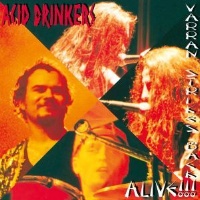 [Acid Drinkers Varran Strikes Back - Alive!!! Album Cover]