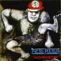 Acid Reign Moshkinstein Album Cover