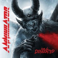 Annihilator For The Demented Album Cover