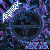 Anthrax Taking the Music Back Album Cover