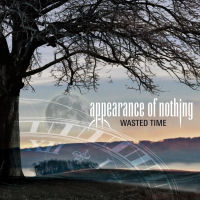 Appearance Of Nothing Wasted Time Album Cover