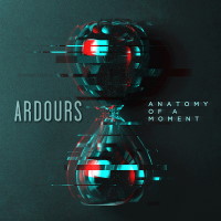 Ardours Anatomy of a Moment Album Cover