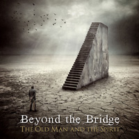 Beyond The Bridge The Old Man and The Spirit Album Cover