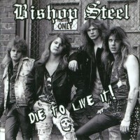 [Bishop Steel Die To Live It! Album Cover]