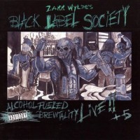Black Label Society Alcohol Fueled Brewtality Live!! Album Cover