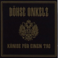 Bohse Onkelz Konige Fur Einen Tag Album Cover