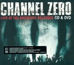 [Channel Zero Live at the Ancienne Belgique Album Cover]
