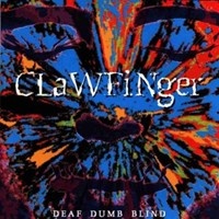Clawfinger Deaf Dumb Blind Album Cover