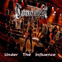 Conquest Under The Influence Album Cover