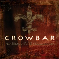 Crowbar Lifesblood for the Downtrodden Album Cover