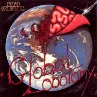 Dead Orchestra Global Lobotomy Album Cover