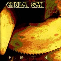 Enola Gay F.O.T.H. Album Cover
