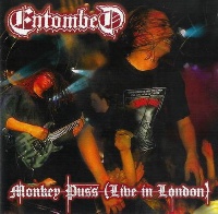 Entombed Monkey Puss: Live in London Album Cover