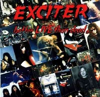 [Exciter Better Live than Dead Album Cover]
