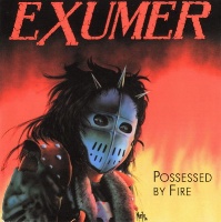 Exumer Possessed by Fire Album Cover