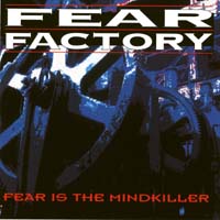 [Fear Factory Fear Is the Mindkiller Album Cover]